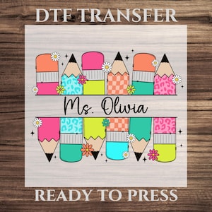 Custom Teacher Pencil DTF Transfer, Colorful Teacher Design Ready To Press, Editable Name Space, Personalized Back to School Shirt Transfer