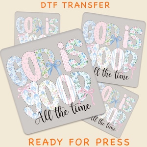 Dieu est bon transfert DTF, motif floral chrétien DTF pour chemises, presse à chaud basée sur la foi, écriture pastel transfert de chemise prêt à presser
