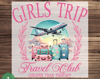Girls Trip DTF Transfer, Retro Pink Girls Trip Travel Club Design Ready To Press, Girls Travel Club Cheaper Than Therapy Decal, For Girls