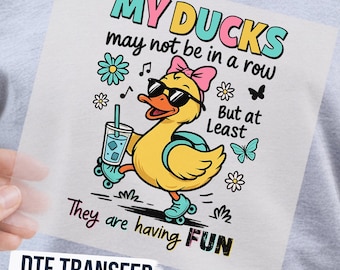 Funny Duck Teacher DTF Transfer, My Ducks Not in a Row But Having Fun Design Ready To Press, Cute Retro Roller Skating Shirt Print, Teacher
