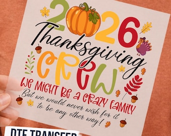 2026 Thanksgiving Crew DTF Transfer, Funny Family Thanksgiving Shirt Design Ready To Press, Fall Pumpkin Turkey Shirt Print
