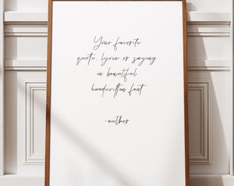 Custom Handwritten Quote Print: Personalized Printable Calligraphy Wall Art, A4, A5, 8X10