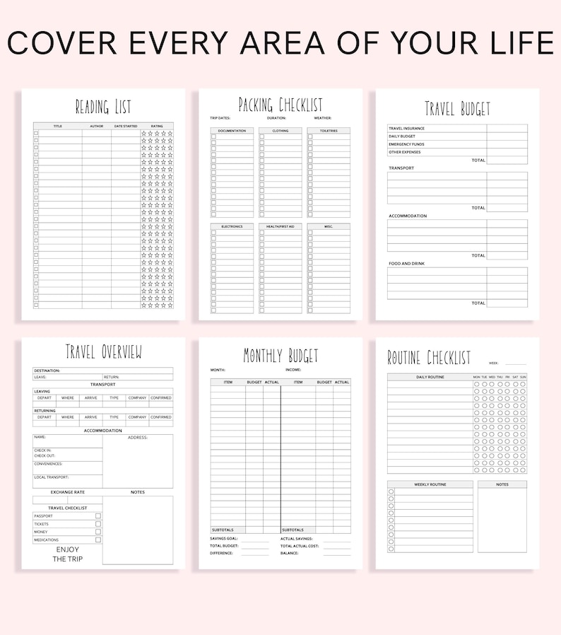 May include: Six white printable planner pages with black text and lines. The pages are titled Reading List, Packing Checklist, Travel Budget, Travel Overview, Monthly Budget, and Routine Checklist. The top text reads COVER EVERY AREA OF YOUR LIFE.