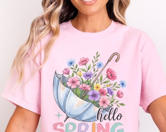 Hello Spring, Spring Vibes Shirt, Spring Shirt, Spring Flowers Shirt, Trendy Spring Shirt, Spring Floral, Cute Spring Shirts, Spring Break