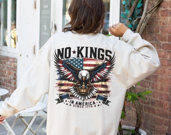 No Kings In America, Anti Trump, Since 1776, Political Shirt, Anti Maga Shirt, Protest Shirt, Rejecting Kings, No Kings Sweatshirt