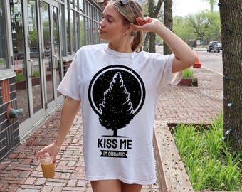 Comfort Colors® Custom Earth Day Shirt, Kiss Me I am Organic Shirt, Environmental Shirt, Nature Lover Shirt, Recycle Tee, Save The Planet