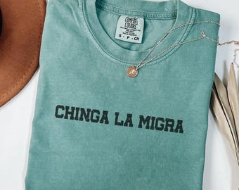 Comfort Colors® Chinga La Migra, Abolish ICE, Anti Trump, No One Is Illegal, Immigrant Rights Political Shirt, Fdt Shirt, Human Rights Shirt