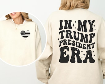 In My Trump President Era Sweatshirt, President Day Shirt, Happy President's Day Shirt, National Day Shirt, Amerikan Pride Shirt