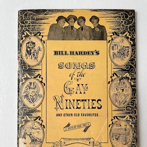 Little antique book of sheet music from 1942: Bill Hardey&#39;s songs of the gay Nineties (1890&#39;s) - dozens of songs (see pic of contents)