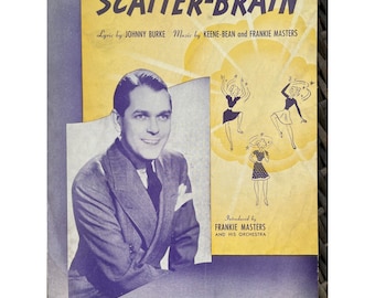 Rare - Frameable Vintage Sheet Music from 1939 Scatter Brain - Johnny Burke, Keene Beane,  Frankie Masters