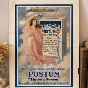 May include: A vintage Postum Cereal advertisement poster featuring a woman in a flowing pink gown holding a scroll with text. The poster includes the text Sixteenth Year, Postum Cereal, and Here's to another year - and years and years of Steady Nerves.
