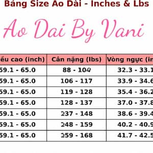 May include: A size chart for Ao Dai garments by Vani, with measurements in inches and pounds. The chart includes sizes S to 4XL, detailing height, weight, bust, and waist measurements for each size. The text "Ao Dai By Vani" is displayed in a decorative font.
