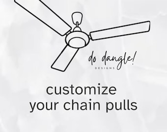 Ceiling Fan Pulls Ball Chain Customization: Silver, Gold, Black, Gunmetal, Raw or Antique Brass