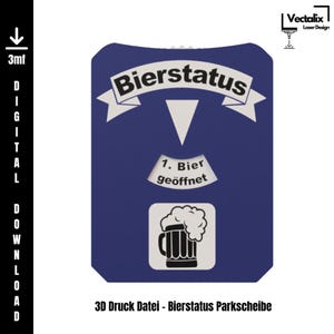 Op de afbeelding: Een blauwe parkeerschijf met de tekst "Bierstatus" en een bierpul-icoon. De schijf bevat ook de tekst "1. Bier geöffnet" en de woorden "3D Druck Datei - Bierstatus Parkscheibe". Het logo van Vectalix Laser Design staat in de rechterbovenhoek.