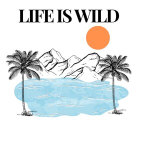 Life Is Wild