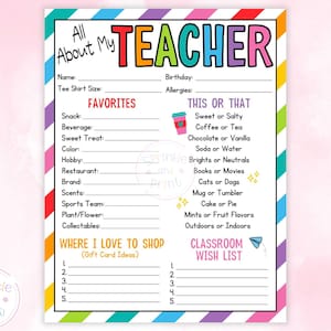 May include: A vibrant printable teacher questionnaire with the text "All About My TEACHER" in rainbow hues. The form includes sections for favourites, "This or That" choices, and a classroom wish list. The design features a striped border.