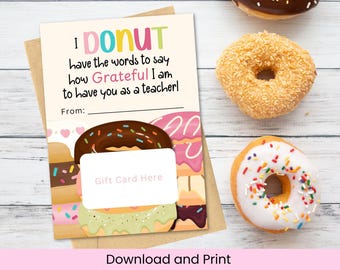 May include: A greeting card with the text "I DONUT have the words to say how Grateful I am to have you as a teacher!" and a space for "From:". The card features donut illustrations and a "Gift Card Here" space. Three donuts are also visible.
