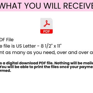 May include: White background with the text "WHAT YOU WILL RECEIVE" in pink. Includes a PDF icon and bullet points: 1 PDF File, US Letter - 8 1/2" x 11", and "Print as many as you need". Digital download.