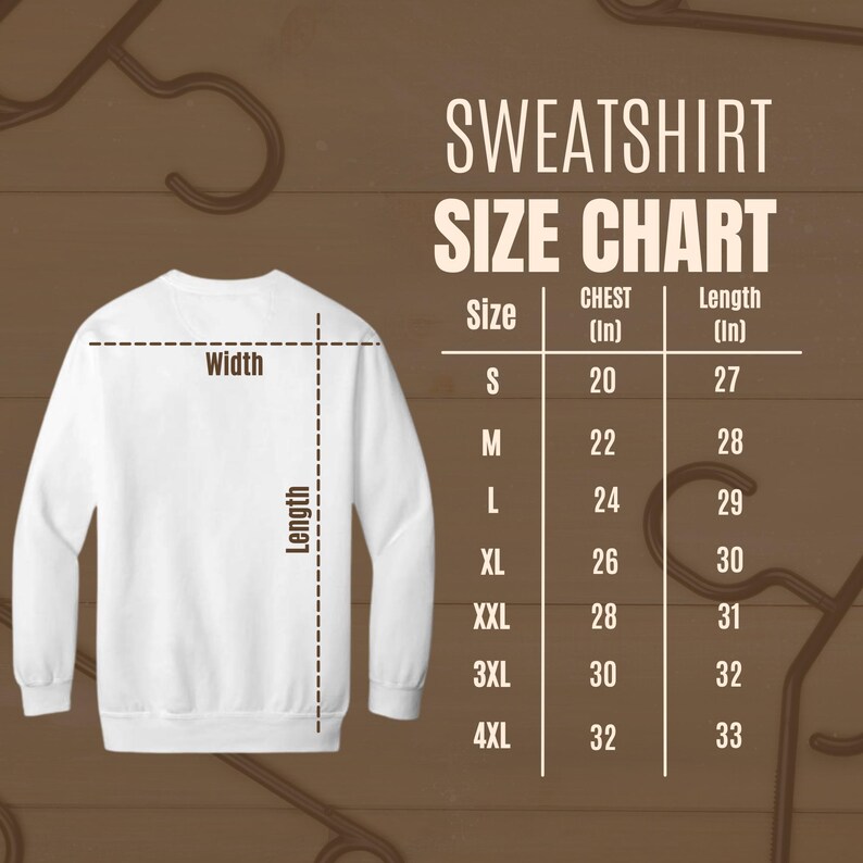 May include: A white sweatshirt size chart with measurements in inches for chest and length. Sizes include S, M, L, XL, XXL, 3XL, and 4XL.