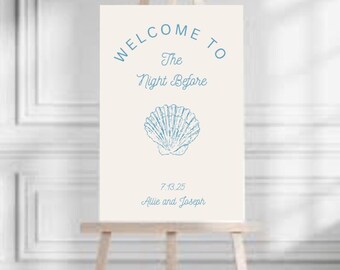 May include: Welcome to The Night Before sign with a seashell graphic and the date 7.13.25 and the names Allie and Joseph.