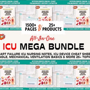 May include: A digital ICU mega bundle featuring over 1500 pages and 25 products. The text reads: Hyperlinked Swan-Ganz Pulmonary Artery Catheter, 1500+ Pages & 25+ Products, All-In-One ICU Mega Bundle, Heart Failure ICU Nursing Notes, and more.