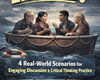 Who Stays In The Lifeboat? 4 Real World Scenarios for Engaging Discussion & Critical Thinking Practice - No Prep - Immediate Download -