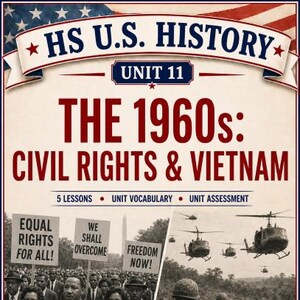 May include: A poster for a U.S. History unit on the 1960s, covering Civil Rights and Vietnam. The image features a black and white photo of a civil rights march and soldiers with helicopters. Text includes "Equal Rights For All!" and "Freedom Now!"