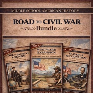 Puede incluir: Paquete educativo titulado "Road to Civil War" para la historia americana de secundaria. La imagen presenta tres portadas de libros con ilustraciones históricas, un globo terráqueo, mapas y el texto "Units 7-9 in a No Prep, Print-and-Go Bundle!"