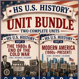 May include: A poster for a U.S. History unit bundle for grades 9-12. The design features red, white, and blue colours with text that reads "HS U.S. HISTORY UNIT BUNDLE." It includes units on the 1980s and the Cold War, and Modern America.