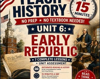 Teach U.S. History in 15 Minutes™ Unit 6: Early Republic | No textbook. No Prep. Grade 5