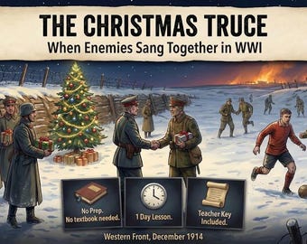 True Stories from History: No-Prep Mini-Lessons. HS US or World History. WWI Christmas Truce