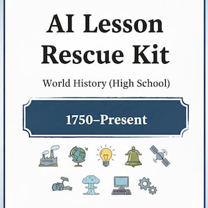 Op de afbeelding: Een witte achtergrond met de tekst "AI Lesson Rescue Kit" en "World History (High School)". Een blauwe banner leest "1750-Present". Hieronder kleurrijke illustraties van een fabriek, wereldbol, gloeilamp, bel, satelliet en meer. De woorden "PDF Bundle" staan onderaan.