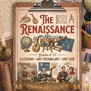 May include: A vintage-style educational poster titled "The Renaissance" with illustrations of art tools, a globe, and Renaissance figures. The poster includes the text "Grades 9-12" and "6 Lessons + Unit Vocabulary + Unit Quiz."