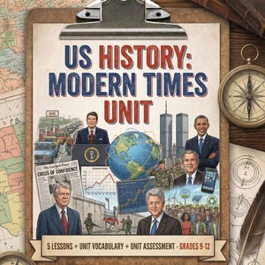 May include: A clipboard displaying a US History: Modern Times Unit cover. The cover includes illustrations of U.S. presidents, historical events, and the text "5 Lessons + Unit Vocabulary + Unit Assessment - Grades 9-12".