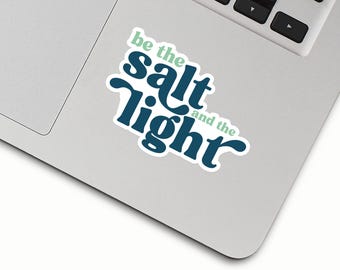 Be the Salt and Light Sticker: Christian Laptop Decor, Bible Verse Decal