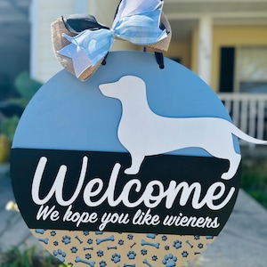 We Hope You Like Weiners / Wooden Door Hanger / Dachshund / Hand Made Door Sign / Gift / Door Sign / Door Hanger / Dachshund Lover Sign