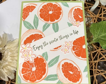 Any Occasion Handmade Card Oranges Sweet Citrus Enjoy the Sweeter Things Farm Fresh Greeting Card