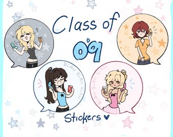 May include: A set of four circular stickers titled Class of 09 Stickers, featuring cartoon characters in speech bubbles. The characters have various hair colors and outfits, holding items like flip phones and drinks, with text reading BLAH BLAH.