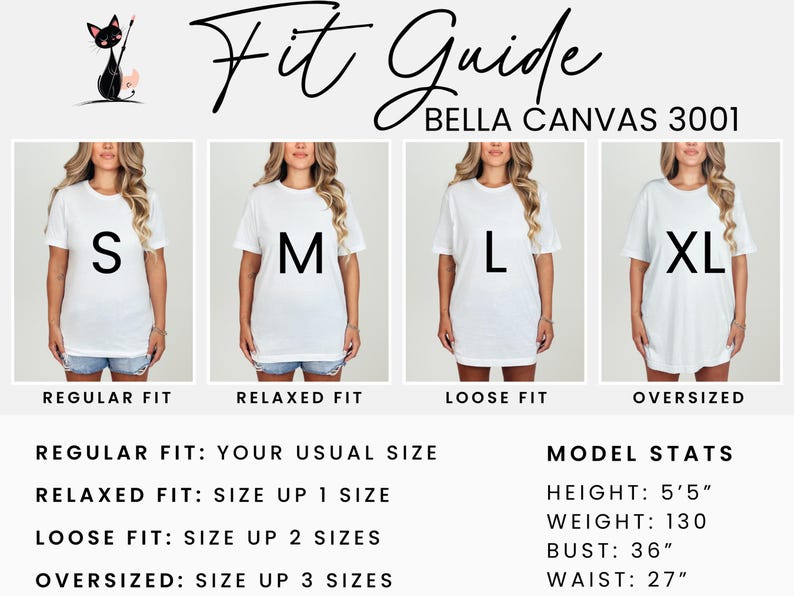 May include: A size chart for Bella Canvas 3001 t-shirts, showing four models wearing different sizes: S, M, L, and XL. The chart includes fit descriptions: Regular Fit, Relaxed Fit, Loose Fit, and Oversized. Model stats are also provided: Height: 5'5", Weight: 130 lbs, Bust: 36", Waist: 27".