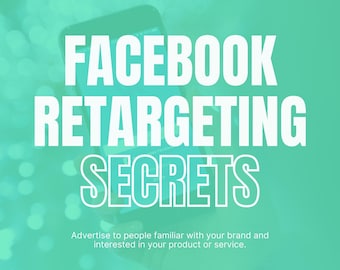 Facebook Retargeting Secrets PDF – Master Facebook Retargeting Ads for High Conversions – Course