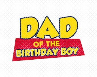 トイストーリー、誕生日の男の子のお父さん、トイストーリーの誕生日 svg、お父さんのパーティー svg、家族の誕生日、誕生日の子供たち svg PNG、デジタルダウンロード