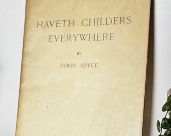 Hay niños por todas partes (1930) – James Joyce – Primera edición, n.° 187 de 500 (edición Vidalon), papel original en celofán