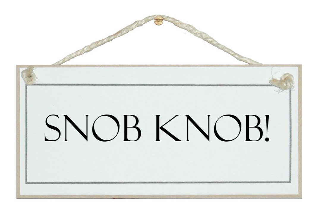 Snob...funny Handmade Shabby Chic Sign - Etsy