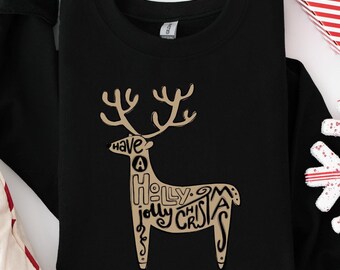 Have A Holly Jolly Christmas Reindeer Sweatshirt, Winter Holiday Sweater, Family Christmas Shirt, Cute Reindeer Sweatshirt, Christmas Gift