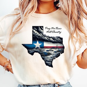 Pray for TEXAS Hill Country Tshirt, Flood Relief Sweatshirt, Stronger than Storm, Strong Texas, Support Texas Community, Rescuer Support Tee