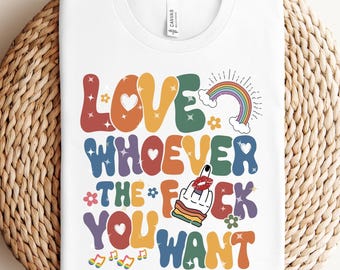 Liebe wer auch immer den Fvck, den du willst, LGBTQ Shirt, Pride Month Shirt, LGBT Shirt, Regenbogen Shirt, Lesben Pride Shirt, Gay Pride Trendy Shirt
