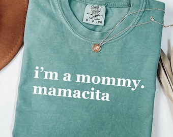 Comfort Colors® I&#39;m a Mommy Mamacita Shirt, Funny Huda Quote Meme, Gifts for Reality TV Fans, Love Inspired Island Quotes I&#39;m a Mom