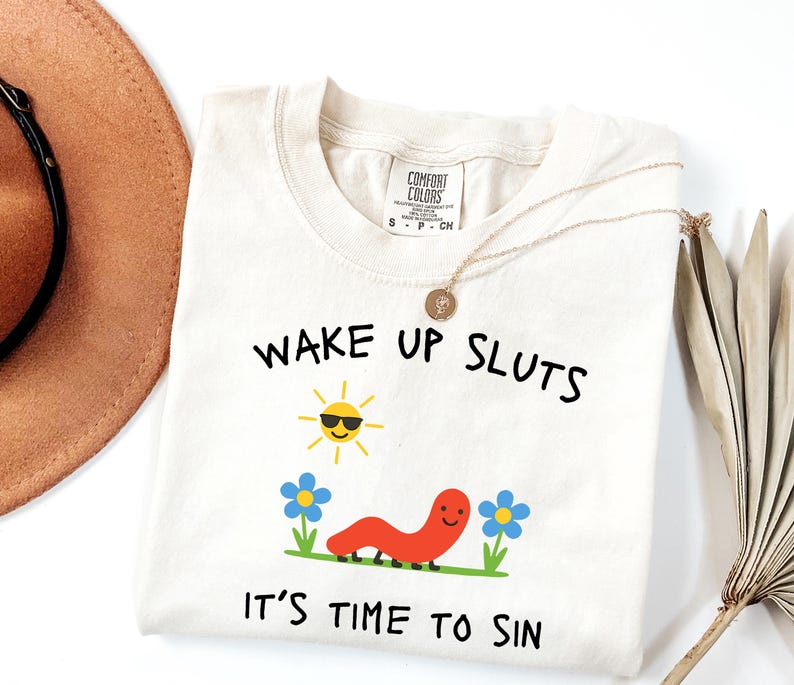 Comfort Colors® Wake Up Sluts T-Shirt funny animal shirt meme graphic tee sarcastic t-shirt cursed tshirt unhinged humor top viral t-shirt image 1
