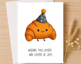 Funny Croissant Birthday Card • Food Pun Greeting Card