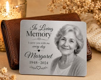 Custom Memorial Photo Metal Wallet Card, In Loving Memory Wallet Insert, Loss Of Loved One Keepsake Gift, Sympathy Gift